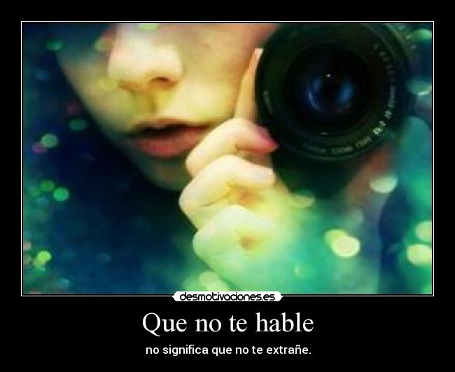 Que no te hable -