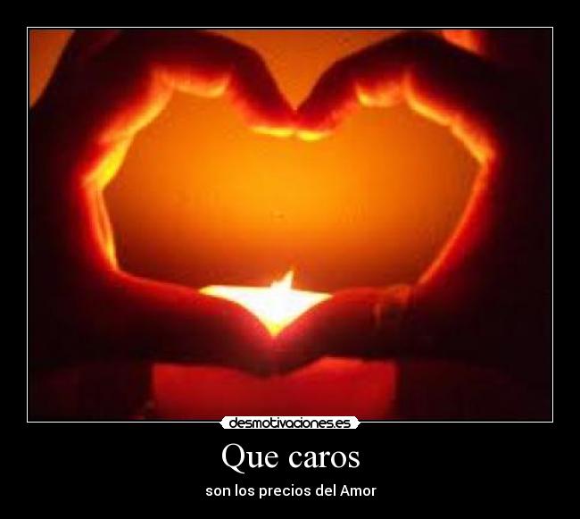 Que caros - son los precios del Amor