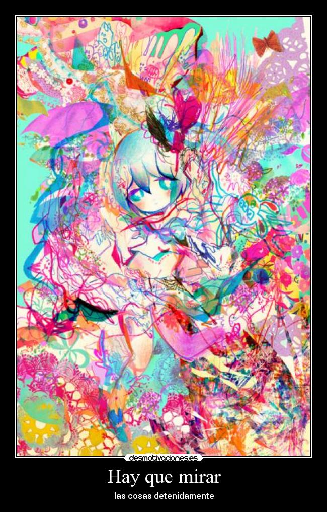 Hay que mirar - las cosas detenidamente