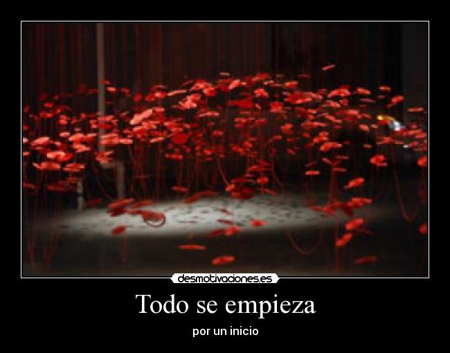 Todo se empieza - por un inicio