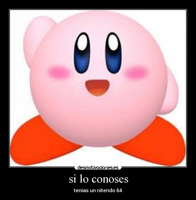 si lo conoses - tenias un nitendo 64