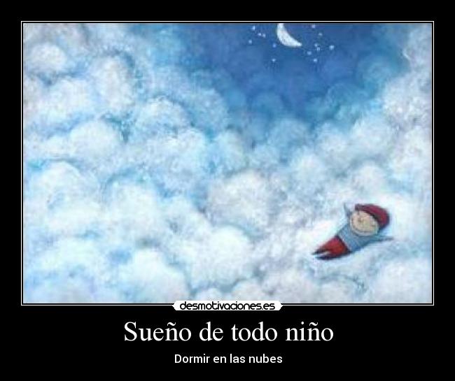 Sueño de todo niño -