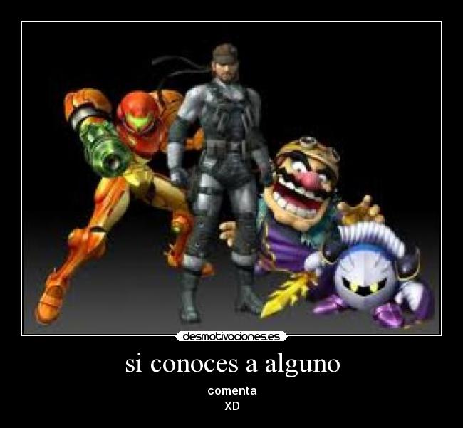 si conoces a alguno -