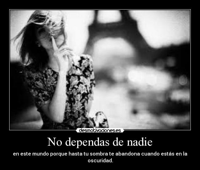 No dependas de nadie -