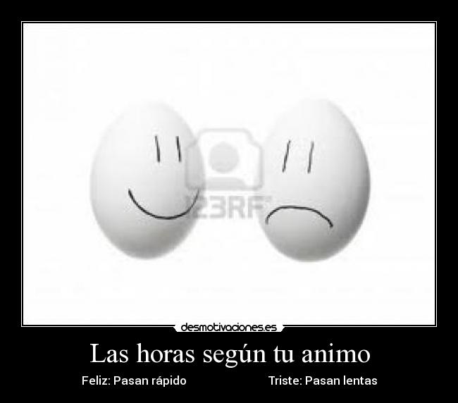 Las horas según tu animo -