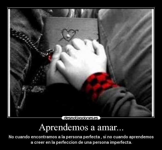 Aprendemos a amar... -