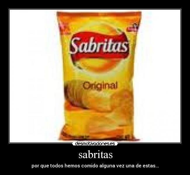 sabritas - por que todos hemos comido alguna vez una de estas...