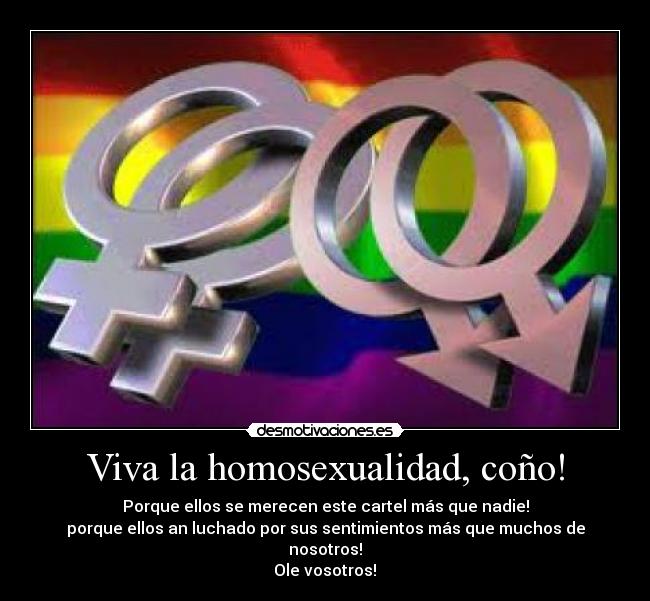 Viva la homosexualidad, coño! - 