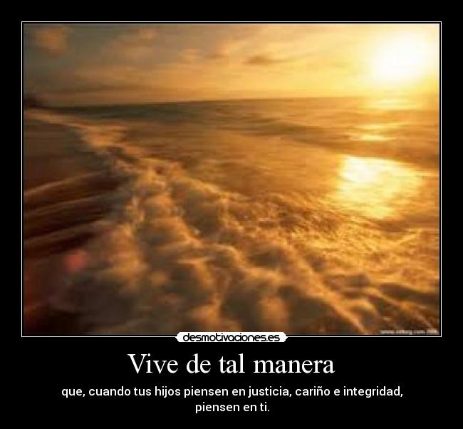 Vive de tal manera - 