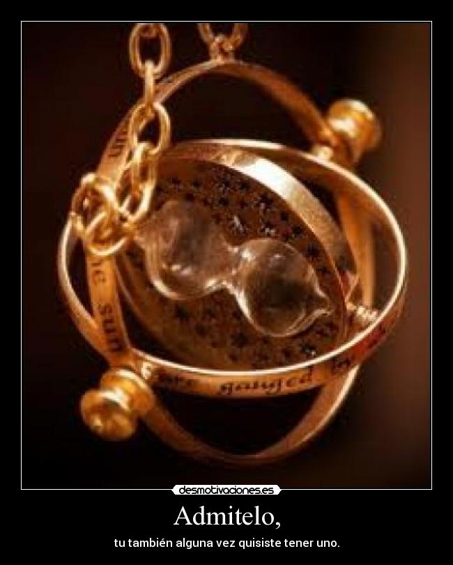 Admitelo, - tu también alguna vez quisiste tener uno.