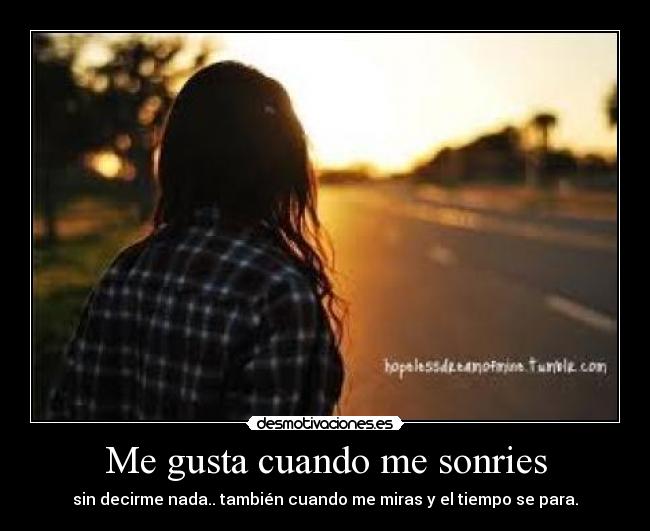 Me gusta cuando me sonries -