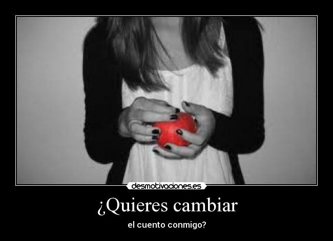 ¿Quieres cambiar - el cuento conmigo?