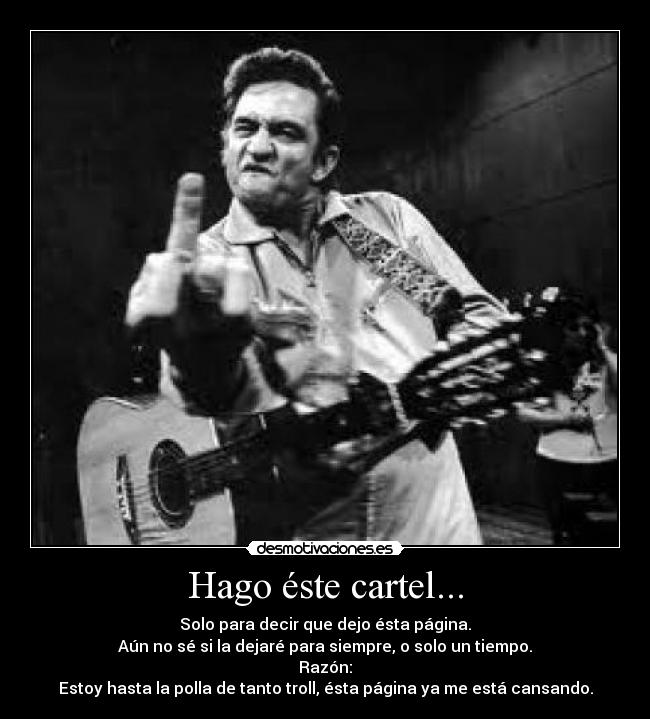 Hago éste cartel... -