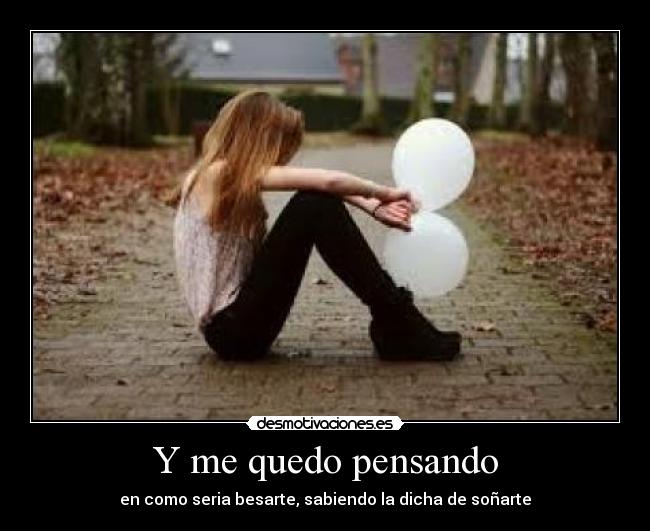 Y me quedo pensando - 