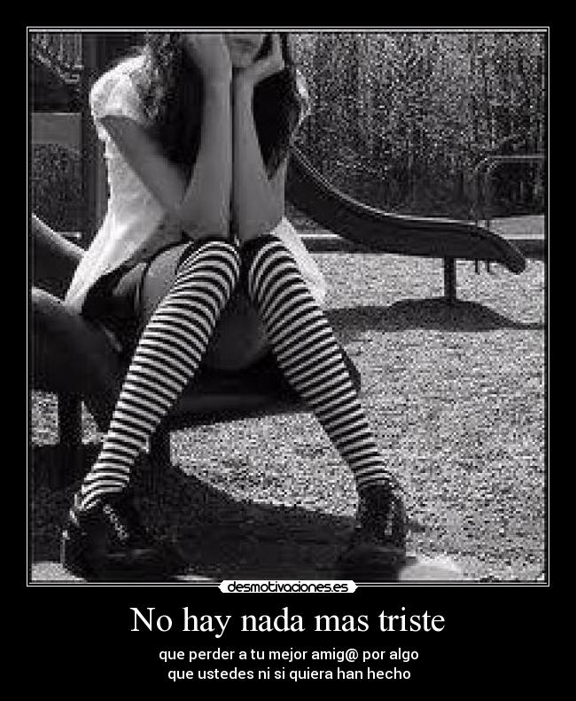 No hay nada mas triste -