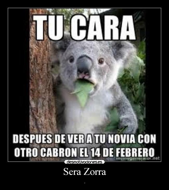 Sera Zorra - .