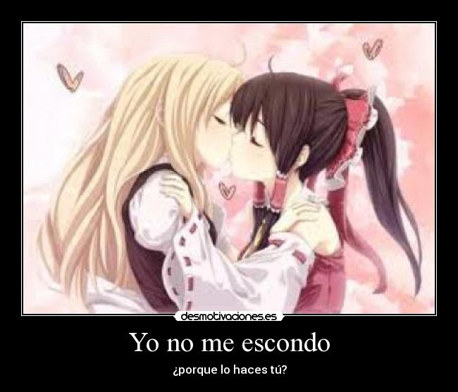 Yo no me escondo - ¿porque lo haces tú?