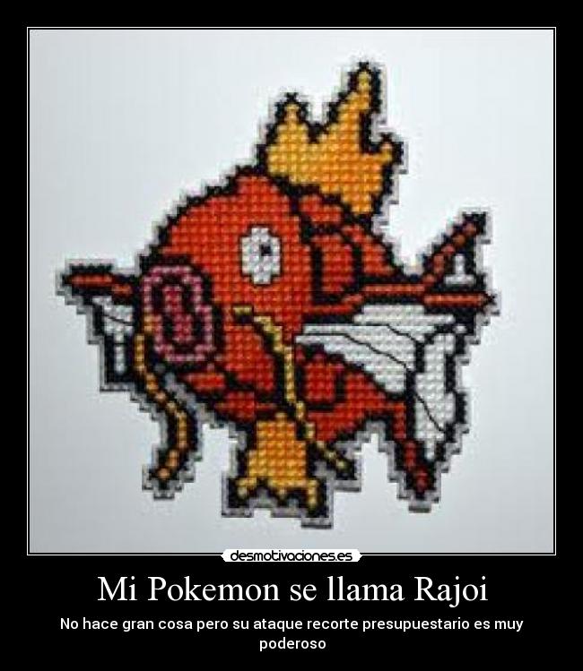 Mi Pokemon se llama Rajoi - No hace gran cosa pero su ataque recorte presupuestario es muy poderoso