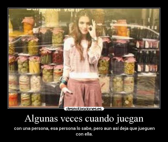 Algunas veces cuando juegan - 