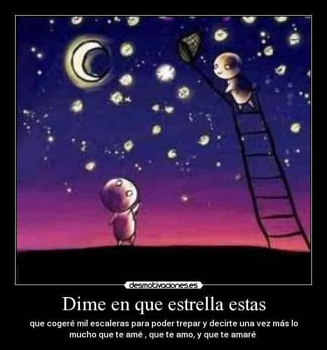 Dime en que estrella estas -