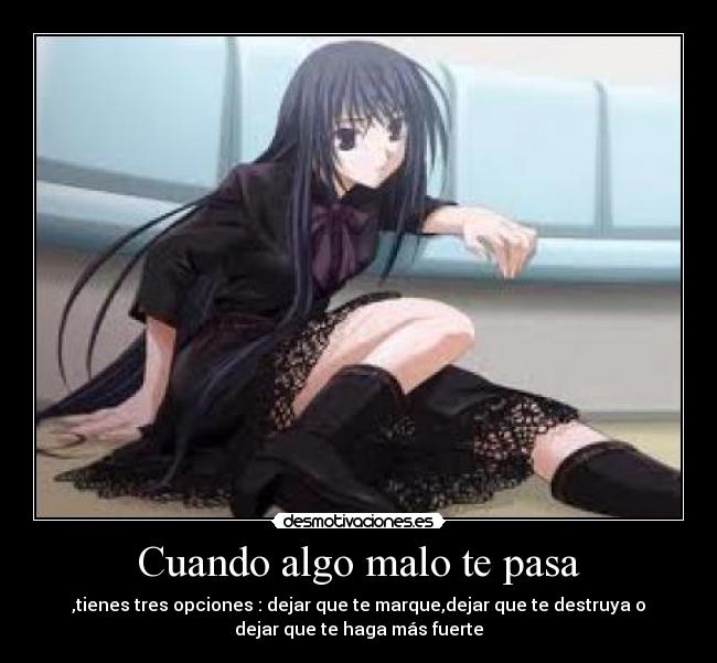 Cuando algo malo te pasa -