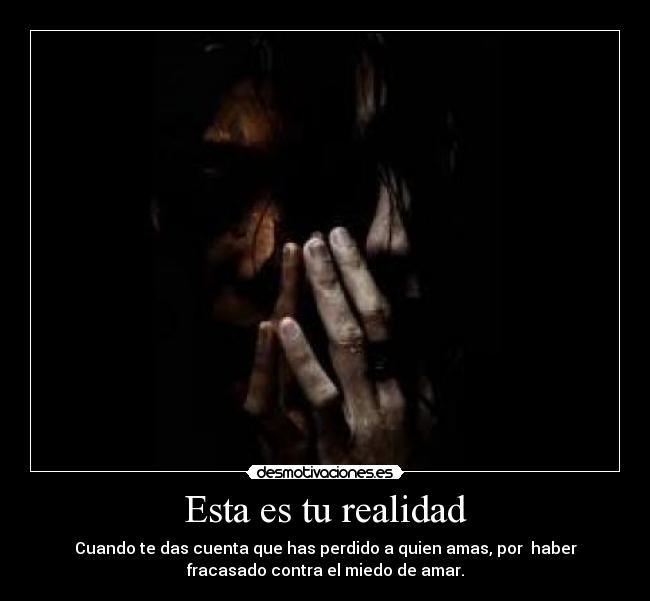 Esta es tu realidad -