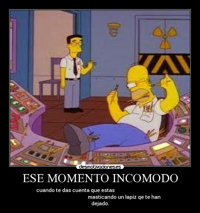 ESE MOMENTO INCOMODO -