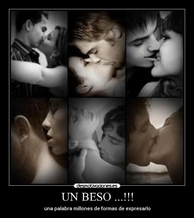 UN BESO ...!!! - una palabra millones de formas de expresarlo