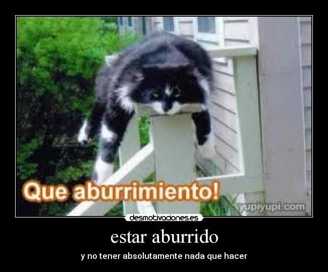 estar aburrido -