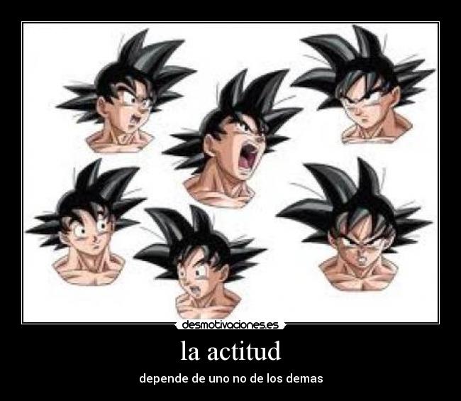 la actitud - depende de uno no de los demas