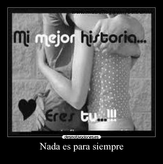 Nada es para siempre - 
