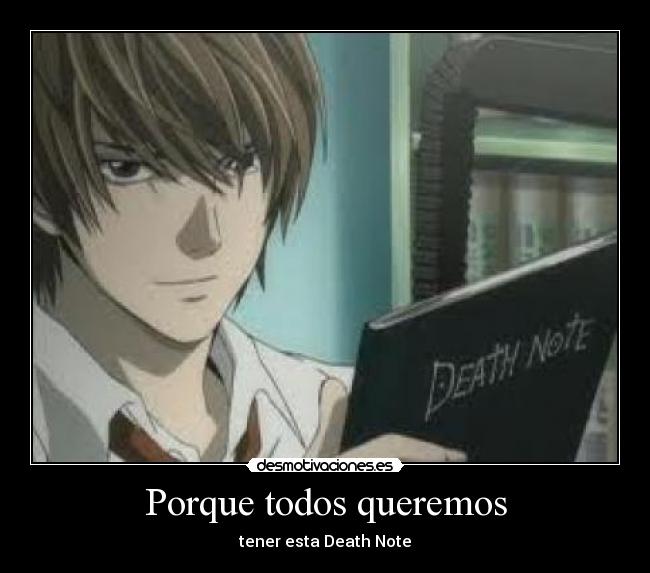 Porque todos queremos - tener esta Death Note