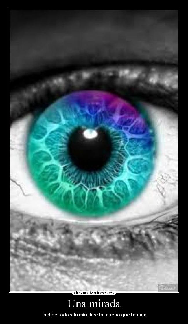 Una mirada - lo dice todo y la mía dice lo mucho que te amo