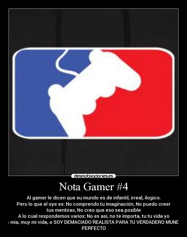 carteles verdad los gamers desmotivaciones
