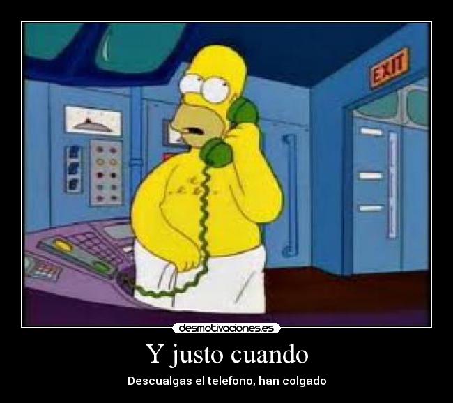 Y justo cuando - 
