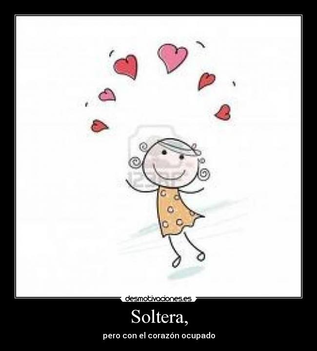 Soltera, - pero con el corazón ocupado