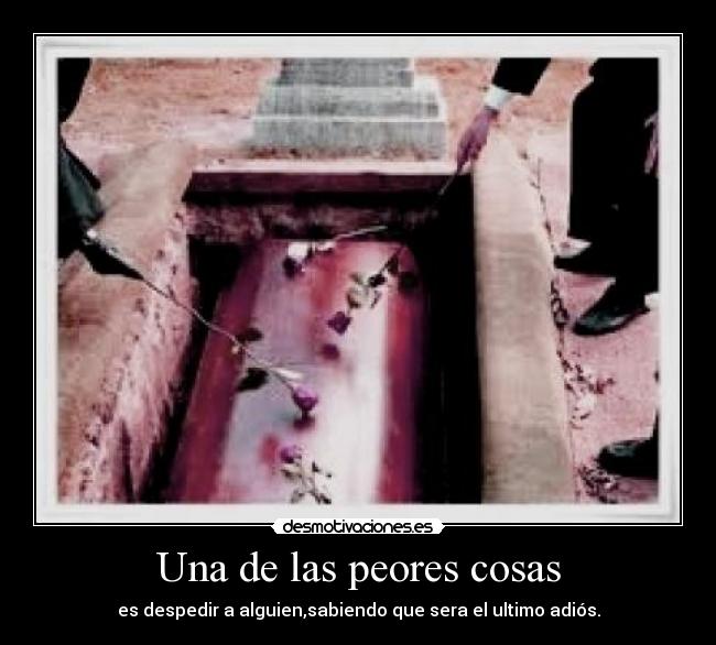 Una de las peores cosas -