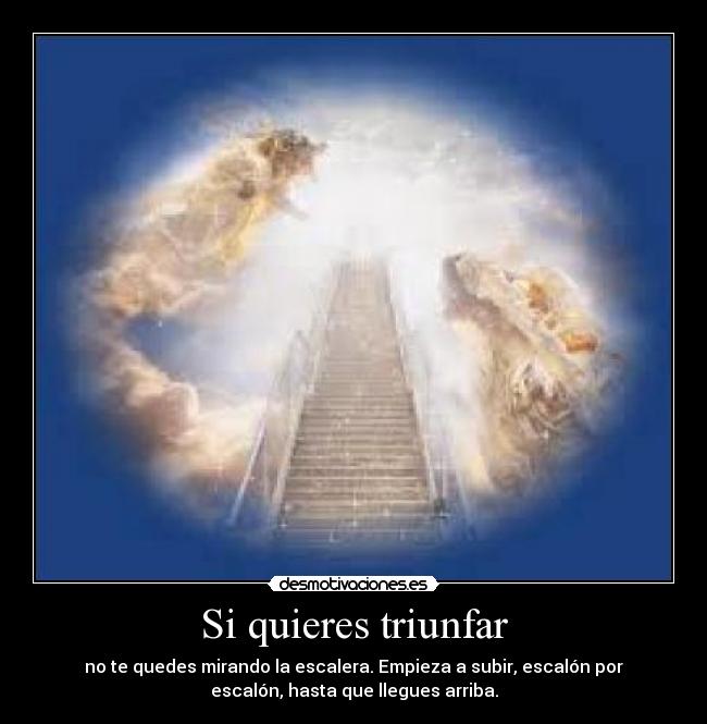 Si quieres triunfar -