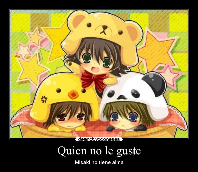 Quien no le guste - Misaki no tiene alma