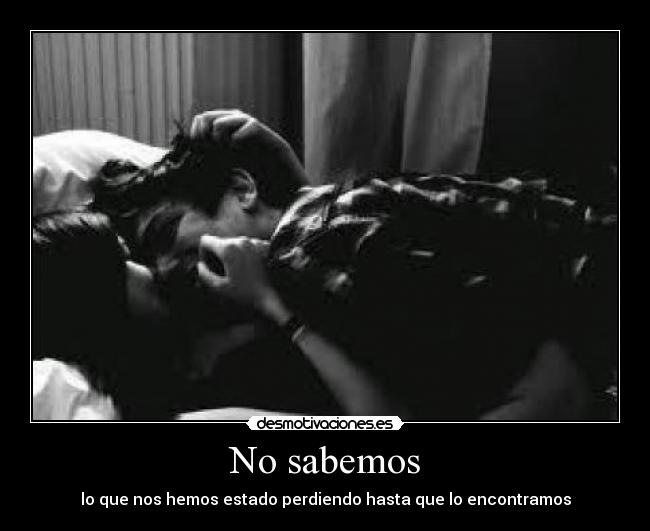 No sabemos - lo que nos hemos estado perdiendo hasta que lo encontramos