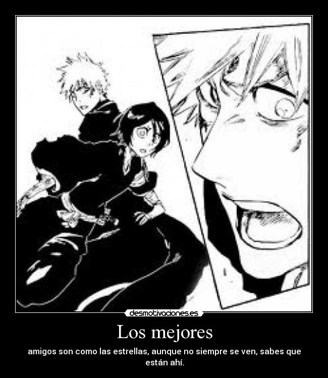 Los mejores - amigos son como las estrellas, aunque no siempre se ven, sabes que están ahí.