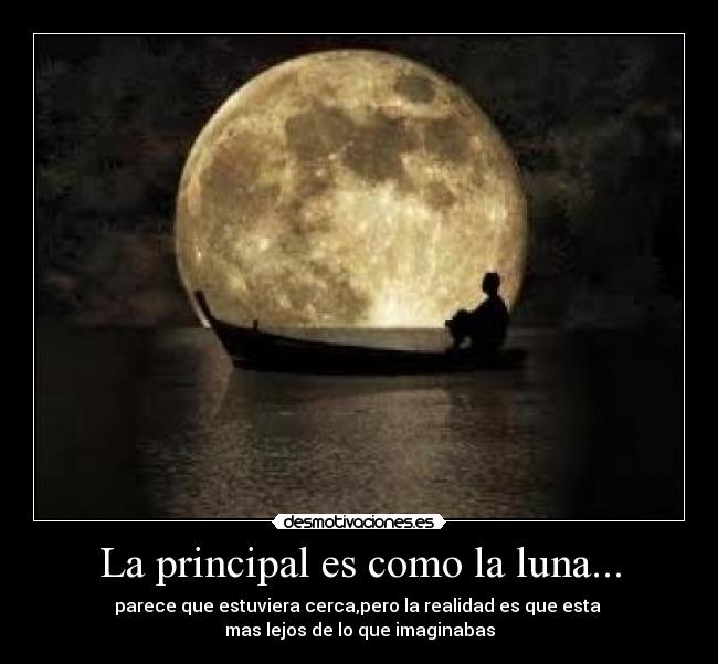 La principal es como la luna... - 