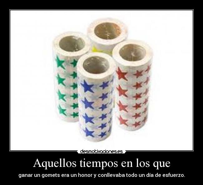 Aquellos tiempos en los que -