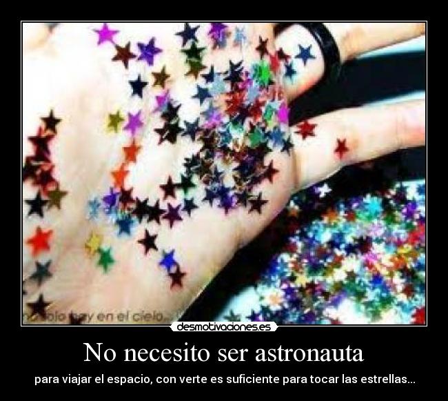 No necesito ser astronauta -