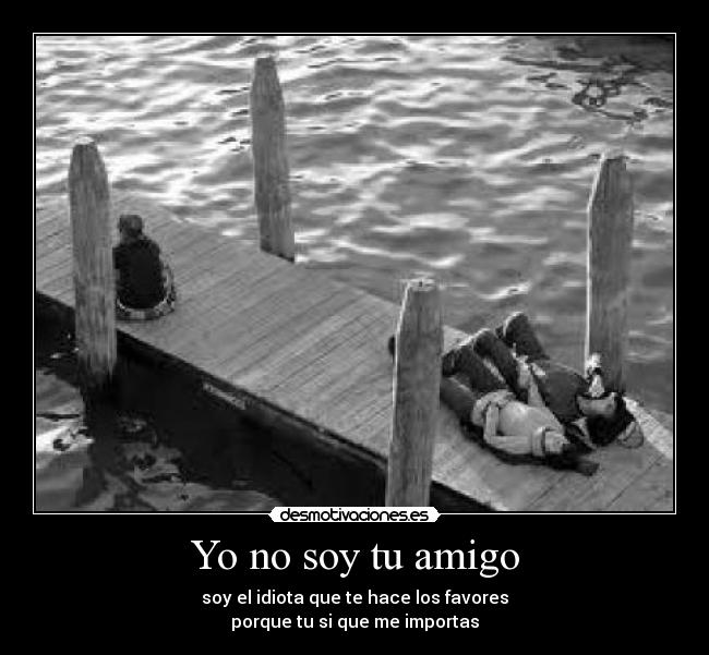 Yo no soy tu amigo -