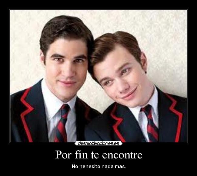 Por fin te encontre - No nenesito nada mas.