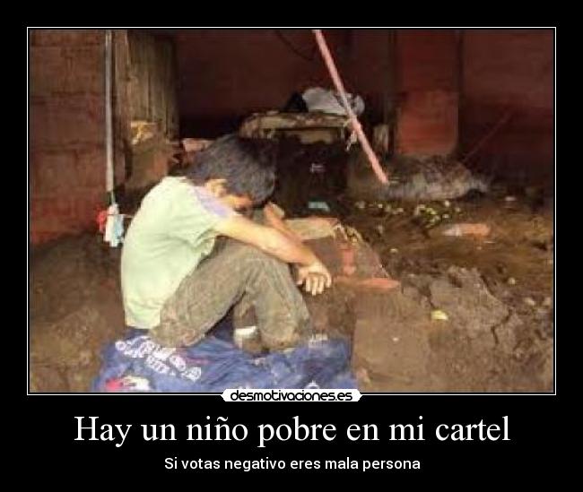 Hay un niño pobre en mi cartel -