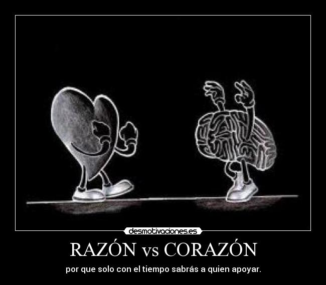 RAZÓN vs CORAZÓN - 