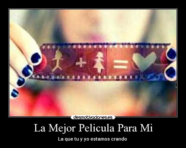La Mejor Pelicula Para Mi -