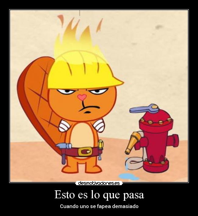 Esto es lo que pasa - Cuando uno se fapea demasiado